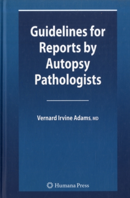 Guidelines for Reports by Autopsy Pathologists