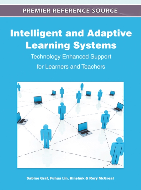 Intelligent and Adaptive Learning Systems: Technology Enhanced Support for Learners and Teachers
