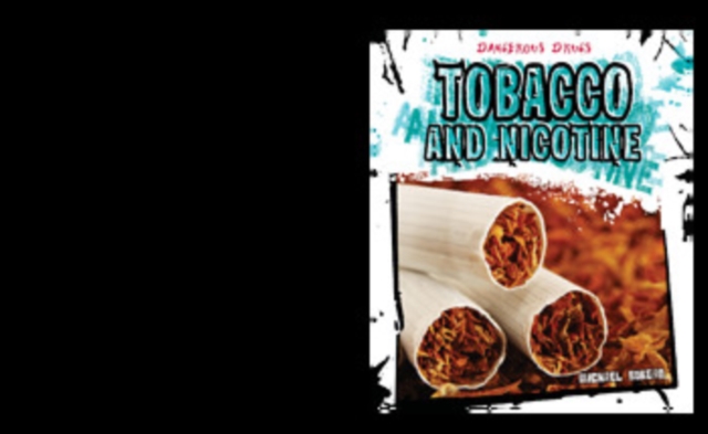 Tobacco and Nicotine