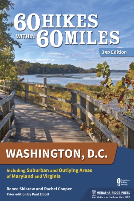 60 Hikes Within 60 Miles: Washington, D.C.