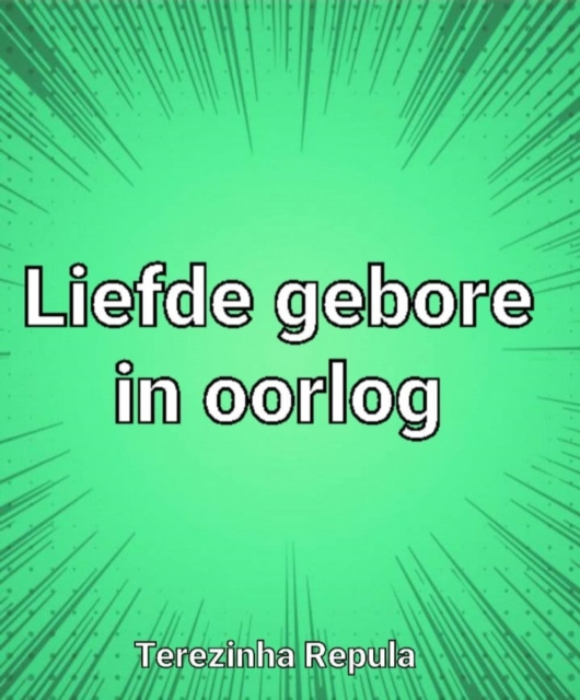 Liefde Gebore in Oorlog