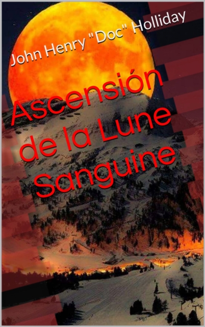 Ascension de la Lune Sanguine