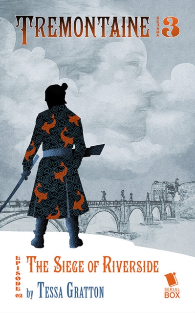 Siege of Riverside (Tremontaine Season 3 Episode 2)
