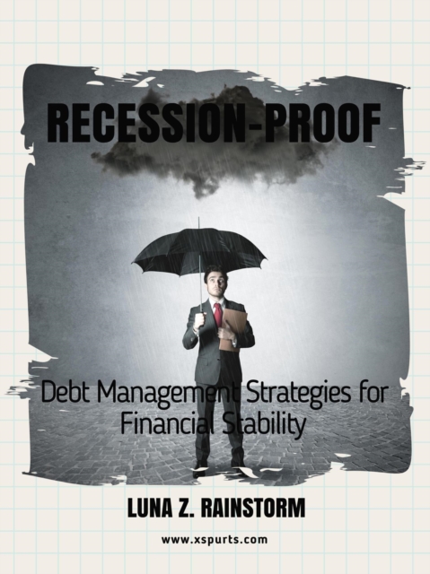 Recession-Proof Debt Management Strategies for Financial Stability