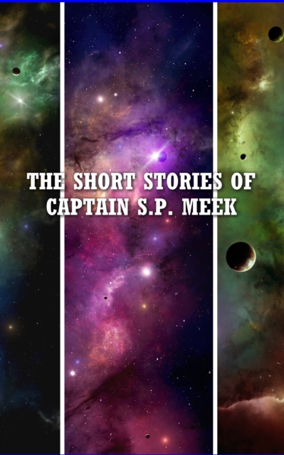 Short Stories of Captain S.P. Meek