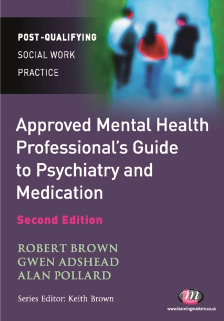 Approved Mental Health Professional's Guide to Psychiatry and Medication