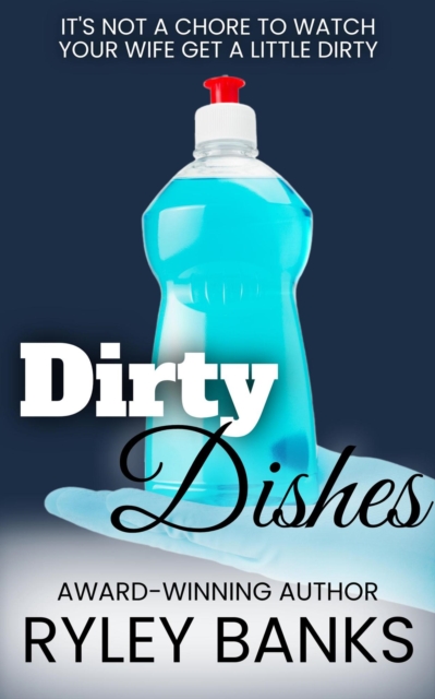 Dirty Dishes: A Hotwife Romance
