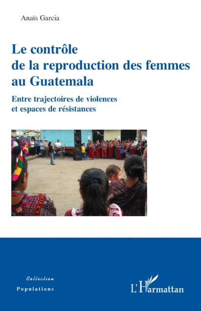 Le contrôle de la reproduction des femmes au Guatemala