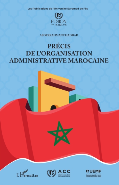 Précis de l’organisation administrative marocaine