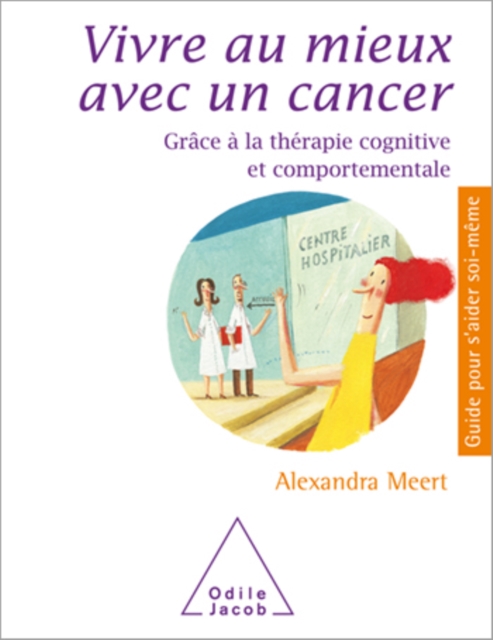 Vivre au mieux avec un cancer