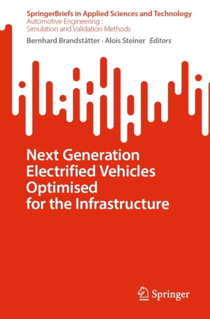 Next Generation Electrified Vehicles Optimised for the Infrastructure