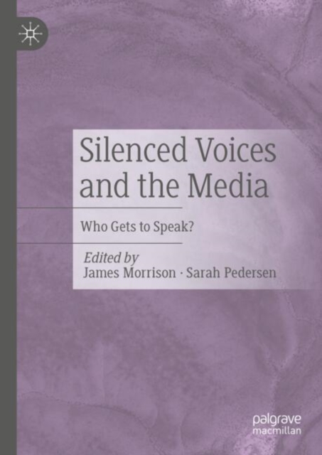 Silenced Voices and the Media