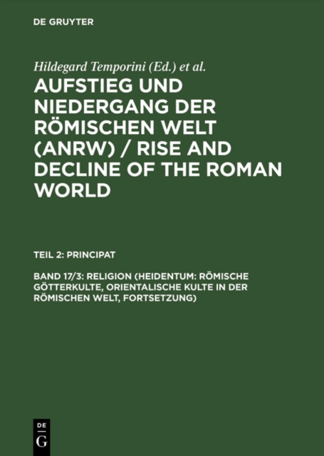 Religion (Heidentum: Römische Götterkulte, Orientalische Kulte in der römischen Welt, Fortsetzung)