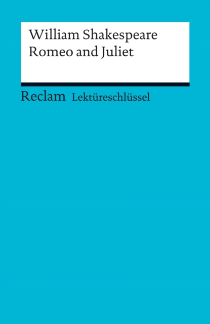William Shakespeare: Romeo and Juliet