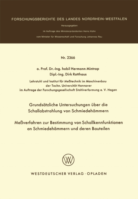 Grundsätzliche Untersuchungen über die Schallabstrahlung von Schmiedehämmern Meßverfahren zur Bestimmung von Schallkennfunktionen an Schmiedehämmern und der en Bauteilen