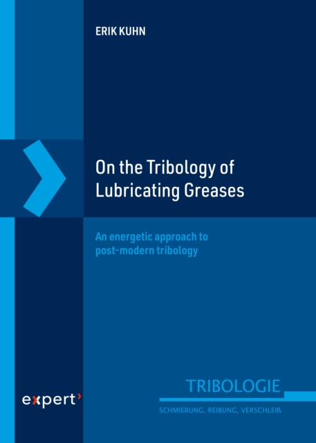 On the Tribology of Lubricating Greases