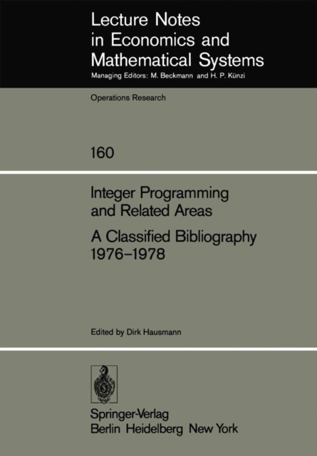 Integer Programming and Related Areas A Classified Bibliography 1976-1978