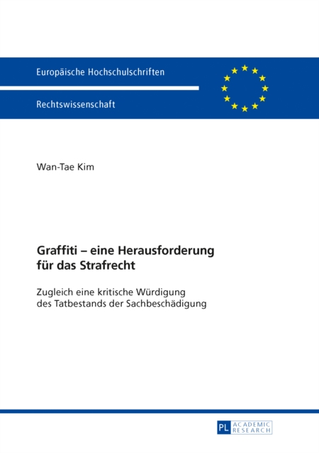Graffiti – eine Herausforderung fuer das Strafrecht