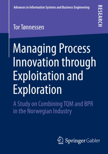 Managing Process Innovation through Exploitation and Exploration