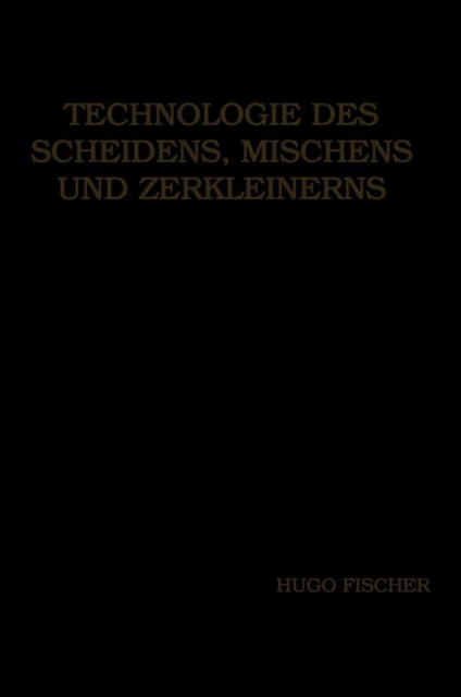 Technologie des Scheidens, Mischens und Zerkleinerns