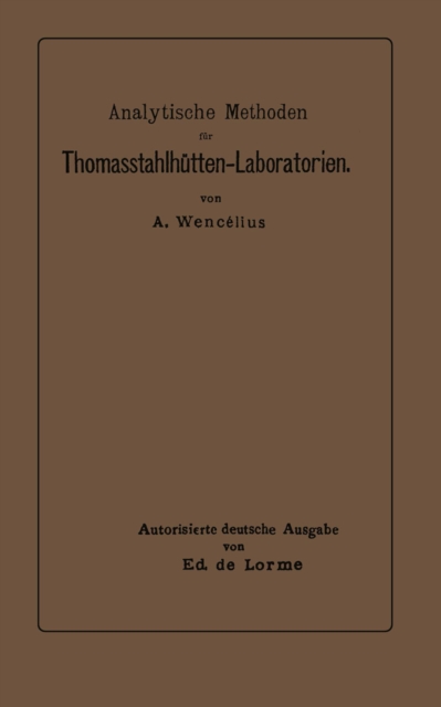 Analytische Methoden für Thomasstahlhütten-Laboratorien