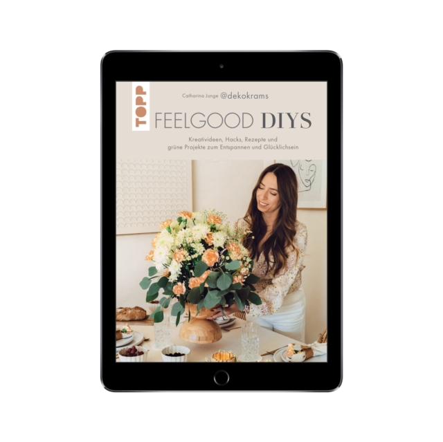 Feelgood-DIYs. Von Catharina Junge aka @dekokrams