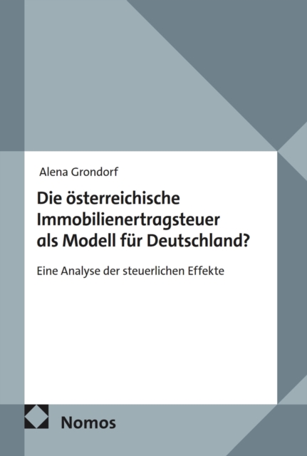 Die osterreichische Immobilienertragsteuer als Modell fur Deutschland?