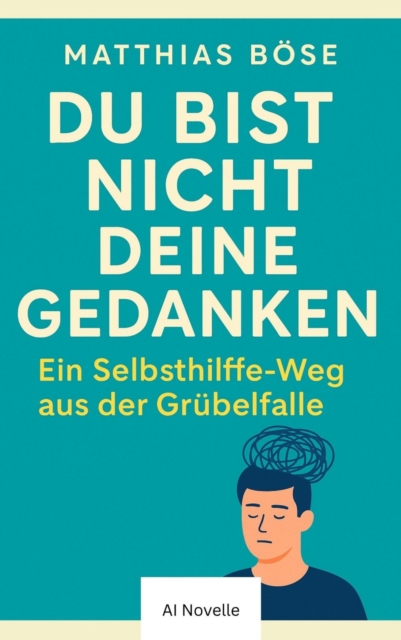 Du bist nicht deine Gedanken