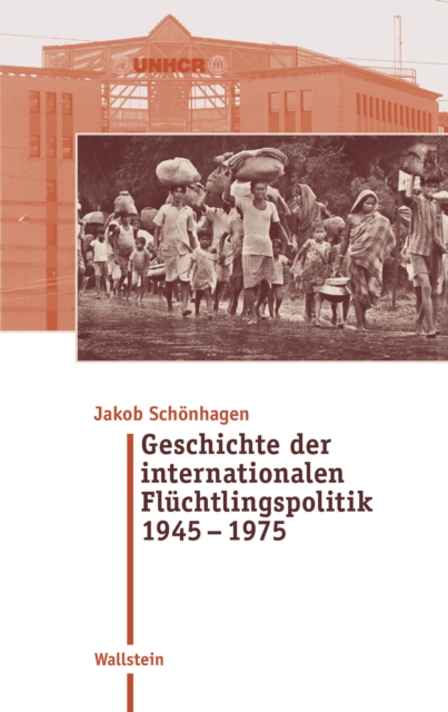 Geschichte der internationalen Flüchtlingspolitik 1945 – 1975