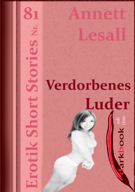 Verdorbenes Luder