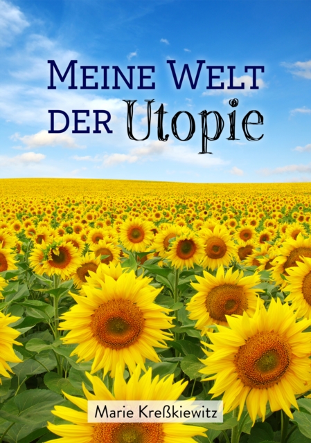 Meine Welt der Utopie
