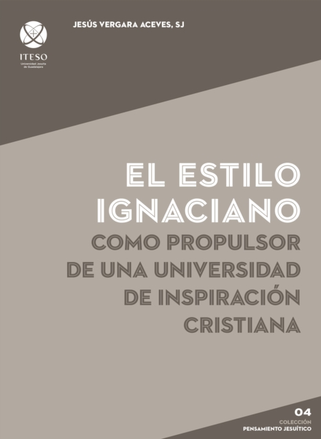 Estilo ignaciano como propulsor de una universidad de inspiración cristiana