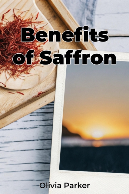 Benefits of Saffron