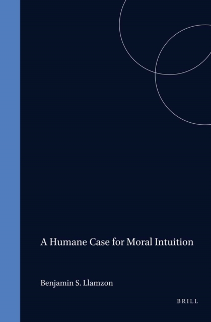 Humane Case for Moral Intuition