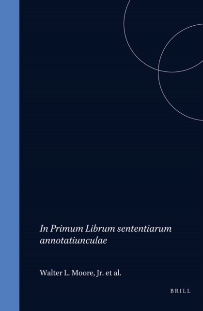 In Primum Librum sententiarum annotatiunculae