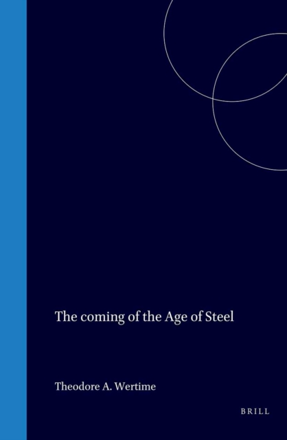 coming of the age of steel