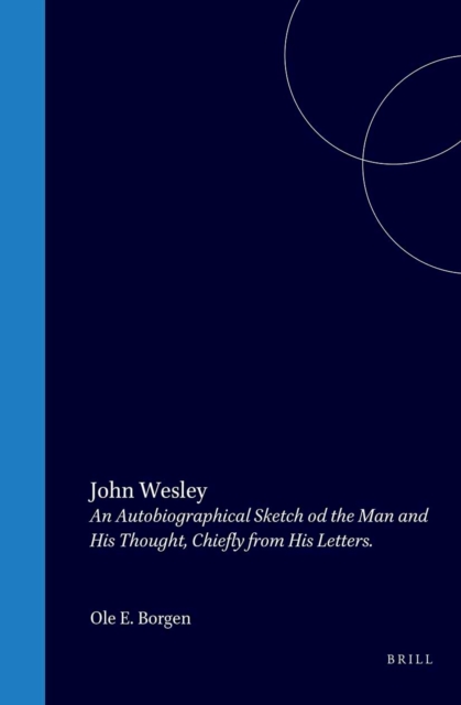 Autobiographical sketch of the man and his thought, chiefly from his letters