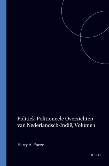 Politiek-Politioneele Overzichten van Nederlandsch-Indie