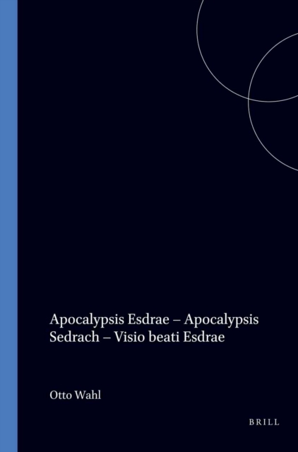 Apocalypsis Esdrae - Apocalypsis Sedrach - Visio beati Esdrae
