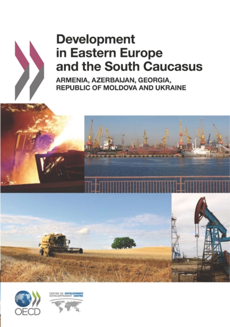 Development in Eastern Europe and the South Caucasus Armenia, Azerbaijan, Georgia, Republic of Moldova and Ukraine