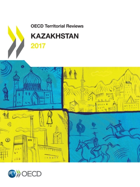 OECD Territorial Reviews: Kazakhstan