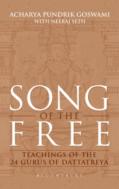 Song of the Free : Teachings of the 24 Gurus of Dattatreya