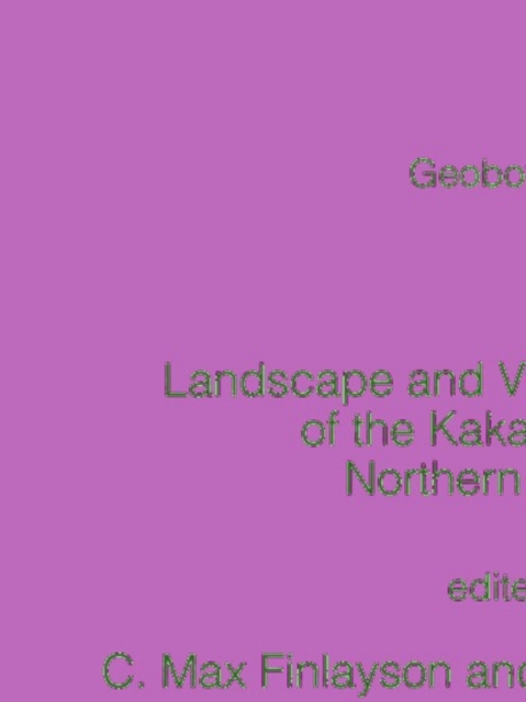 Landscape and Vegetation Ecology of the Kakadu Region, Northern Australia