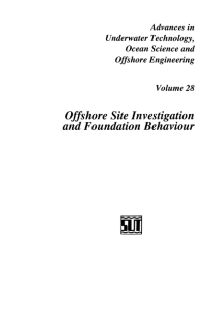 Offshore Site Investigation and Foundation Behaviour