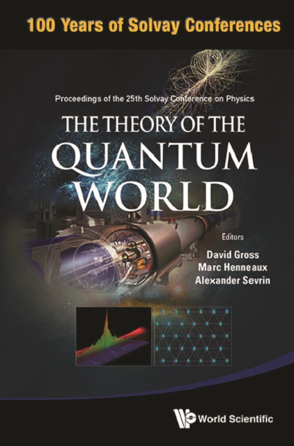 Theory Of The Quantum World, The - Proceedings Of The 25th Solvay Conference On Physics