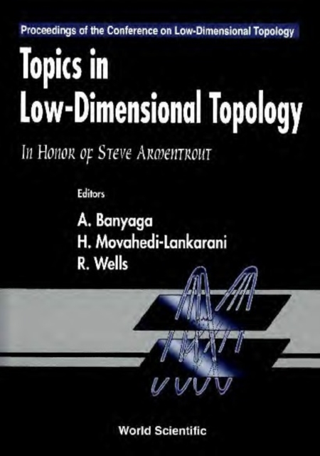 Topics In Low Dimensional Topology: In Honor Of Steve Armentrout - Proceedings Of The Conference On Low-dimensional Topology