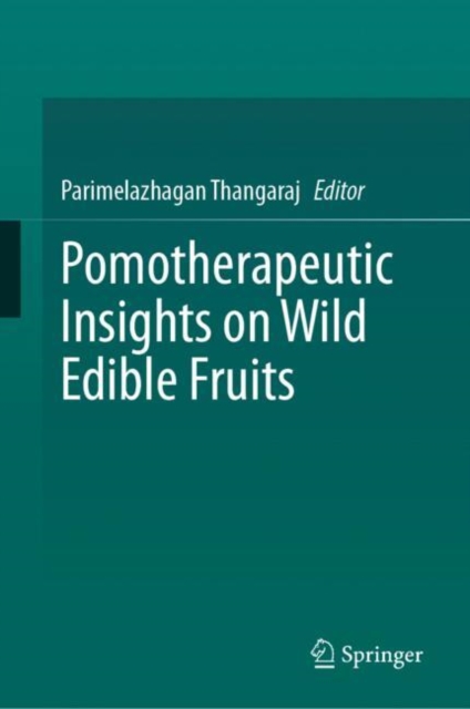 Pomotherapeutic Insights on Wild Edible Fruits
