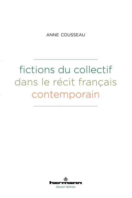 Fictions du collectif dans le récit français contemporain
