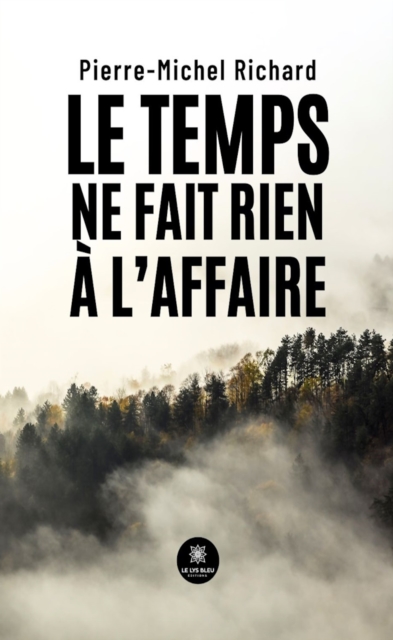 Le temps ne fait rien a l'affaire