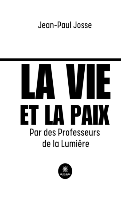 La vie et la paix